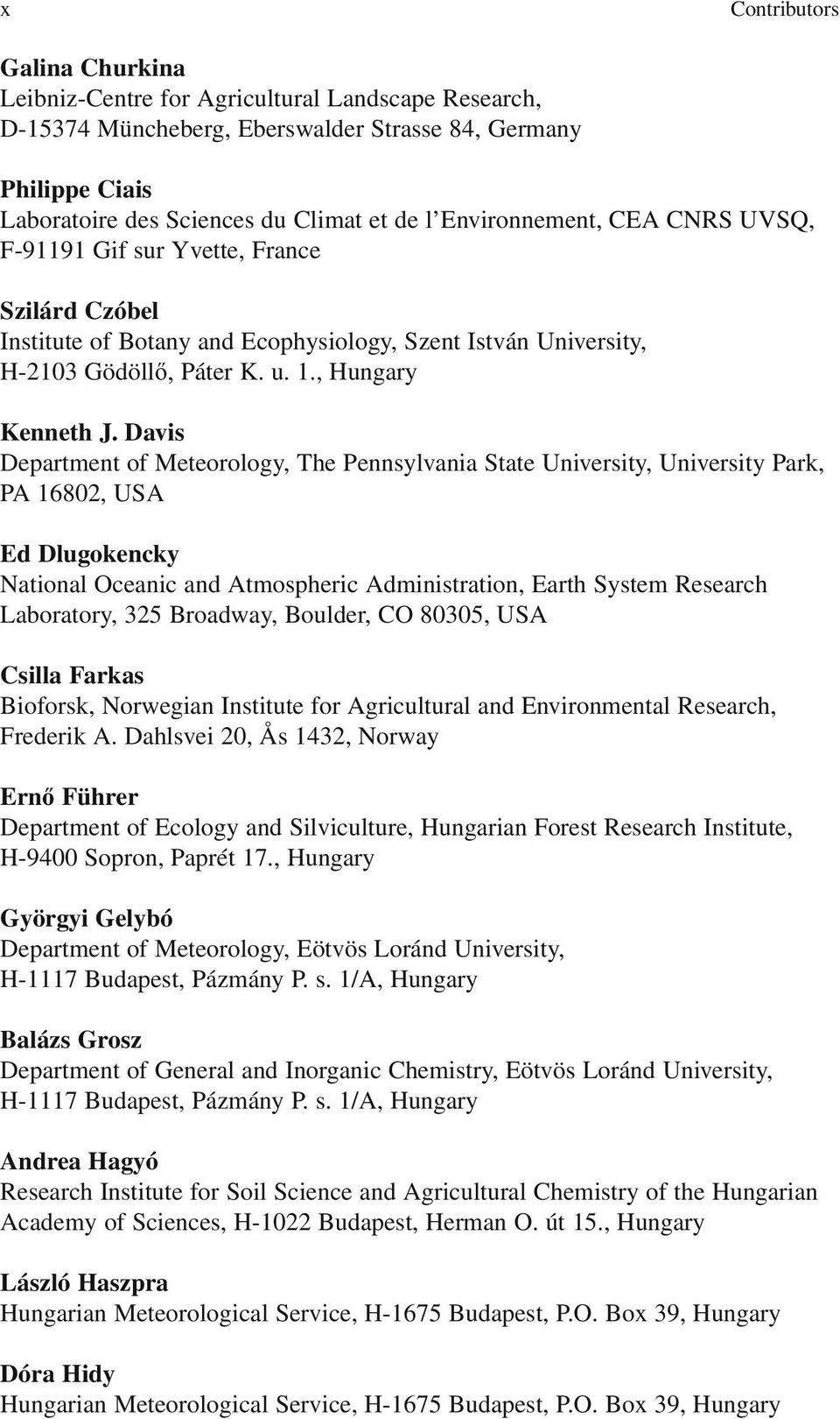 Davis Department of Meteorology, The Pennsylvania State University, University Park, PA 16802, USA Ed Dlugokencky National Oceanic and Atmospheric Administration, Earth System Research Laboratory,