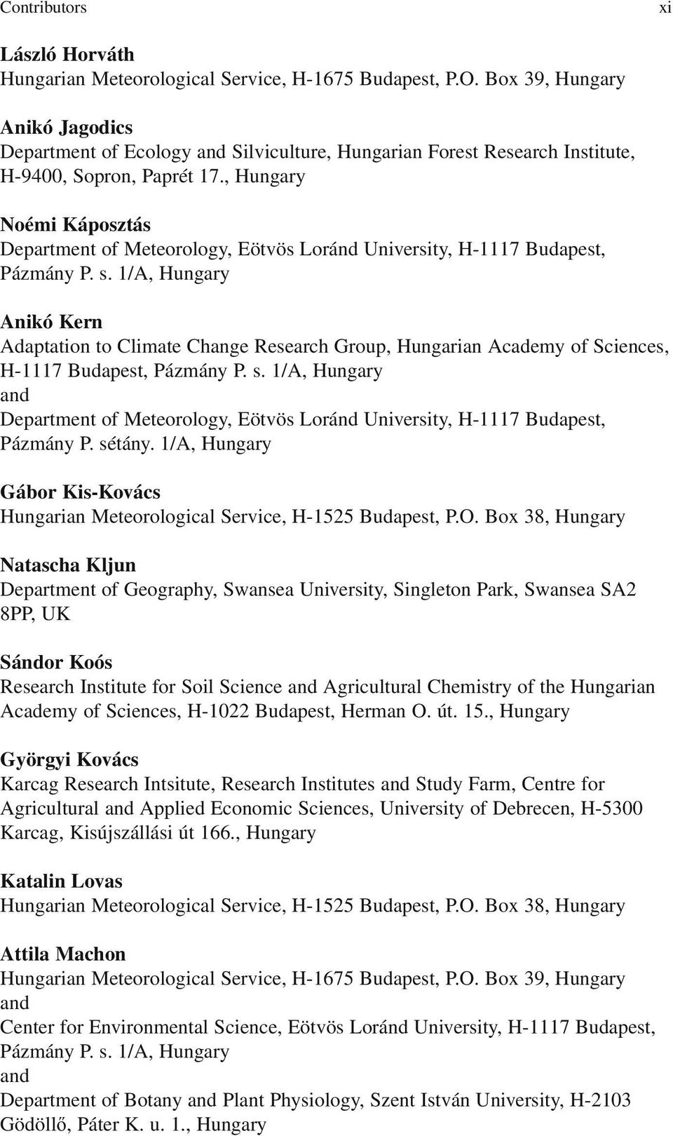 , Hungary Noémi Káposztás Department of Meteorology, Eötvös Loránd University, H-1117 Budapest, Pázmány P. s.