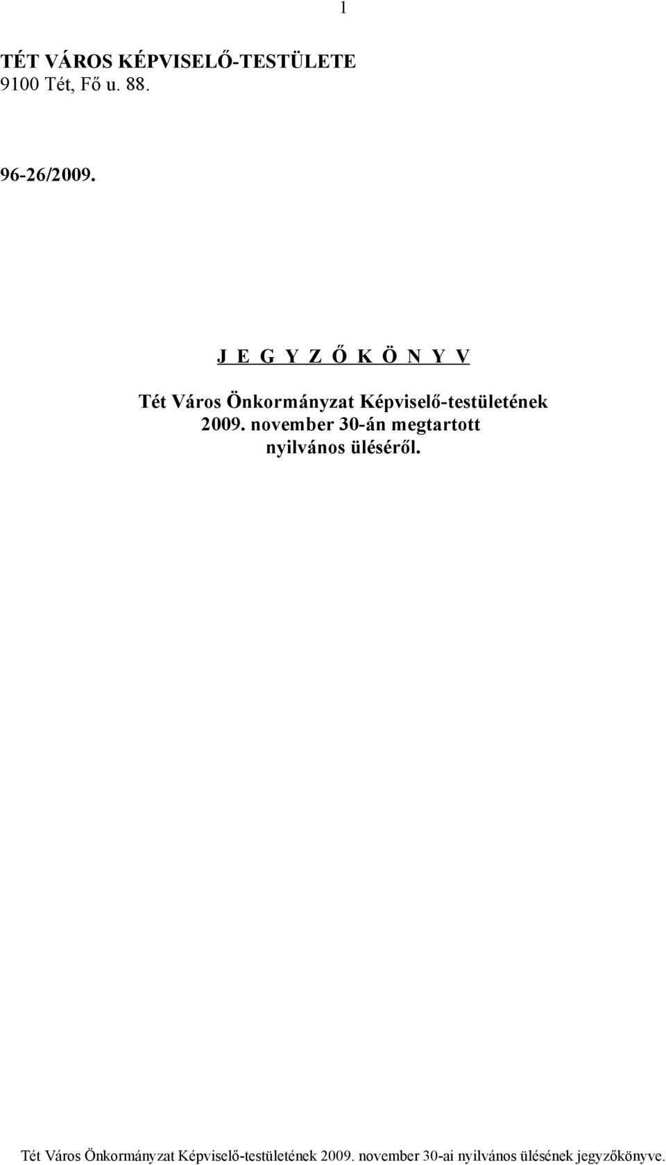 J E G Y Z Ő K Ö N Y V Tét Város Önkormányzat
