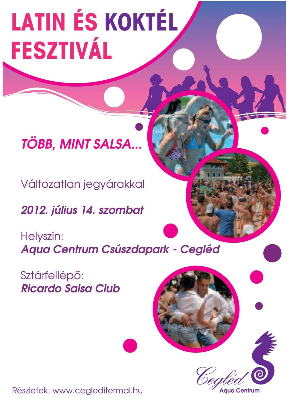 szombat Helyszín: Aqua Centrum Csúszdapark -