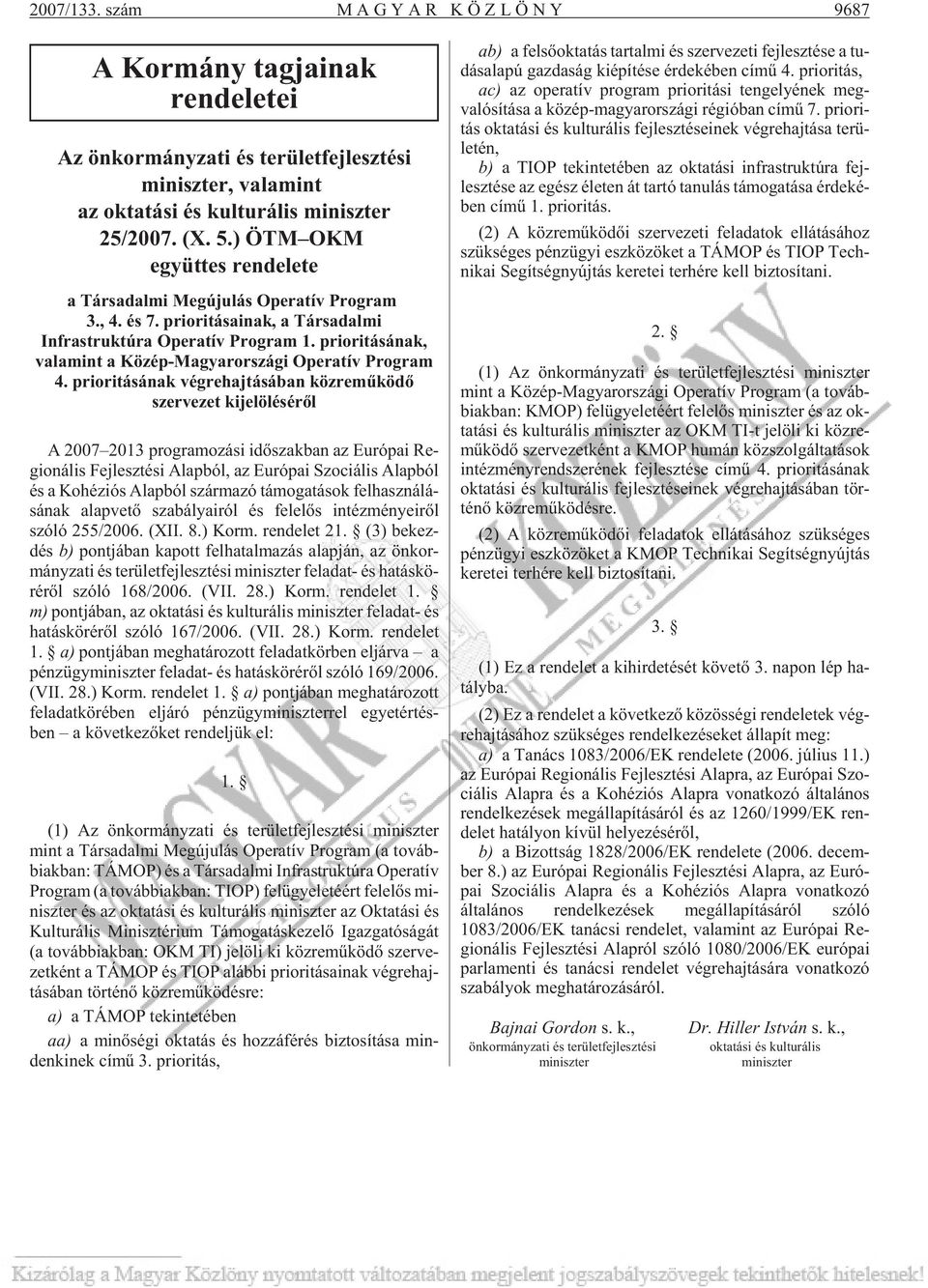 prioritásának, valamint a Közép-Magyarországi Operatív Program 4.