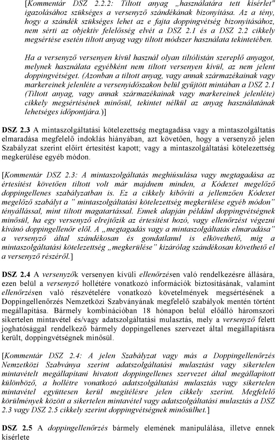 2 cikkely megsértése esetén tiltott anyag vagy tiltott módszer használata tekintetében.