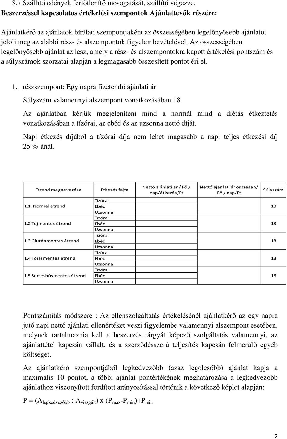 alszempontok figyelembevételével.