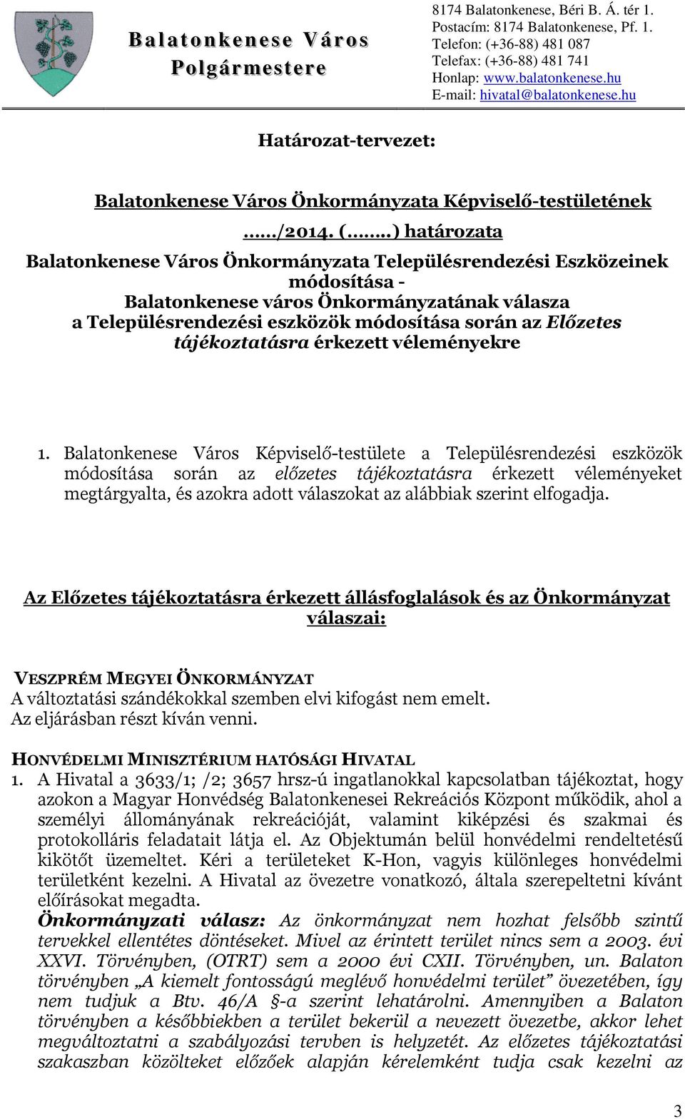 tájékoztatásra érkezett véleményekre 1.