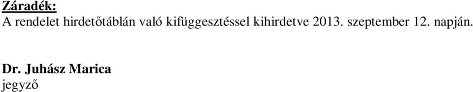 kifüggesztéssel kihirdetve