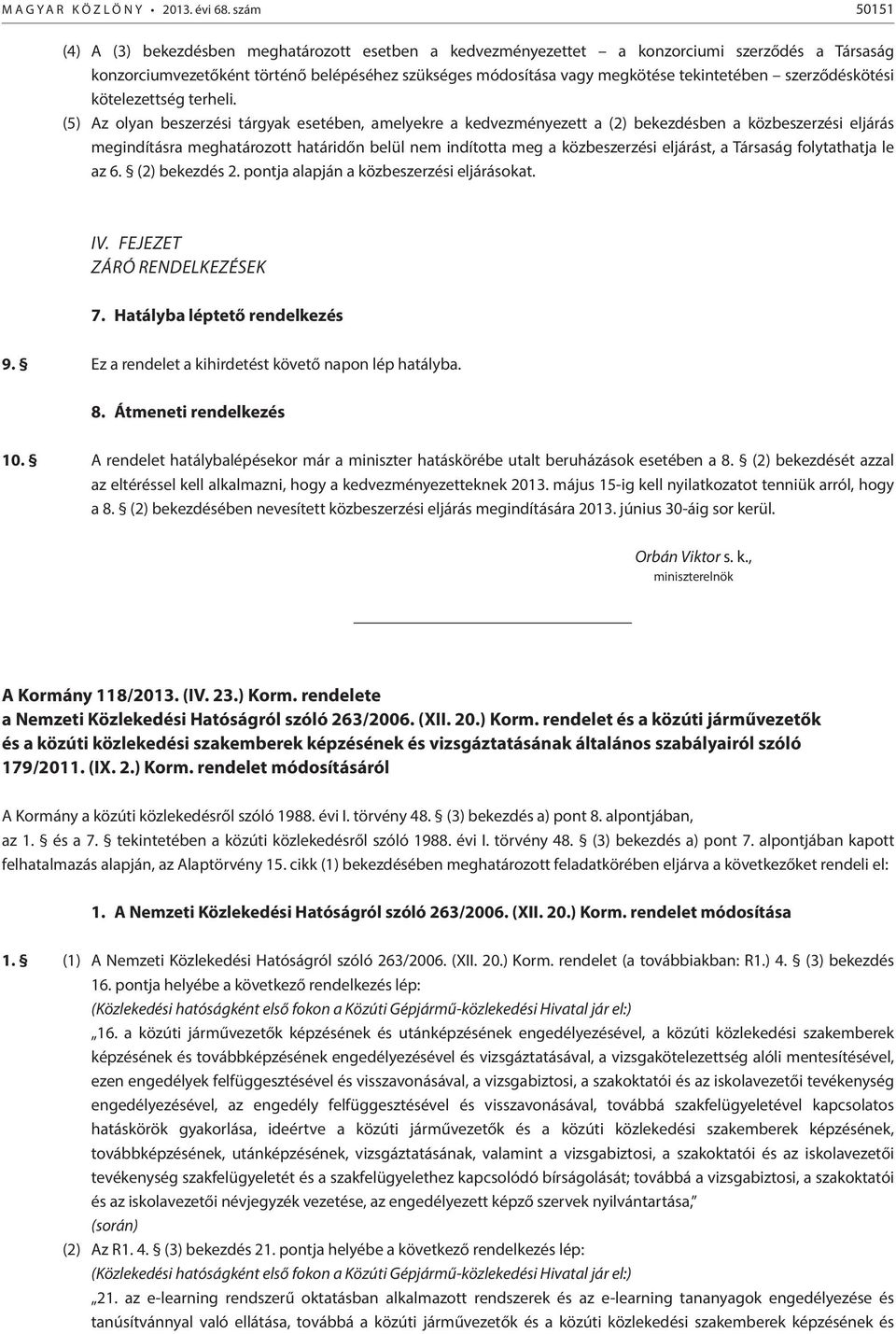 szerződéskötési kötelezettség terheli.