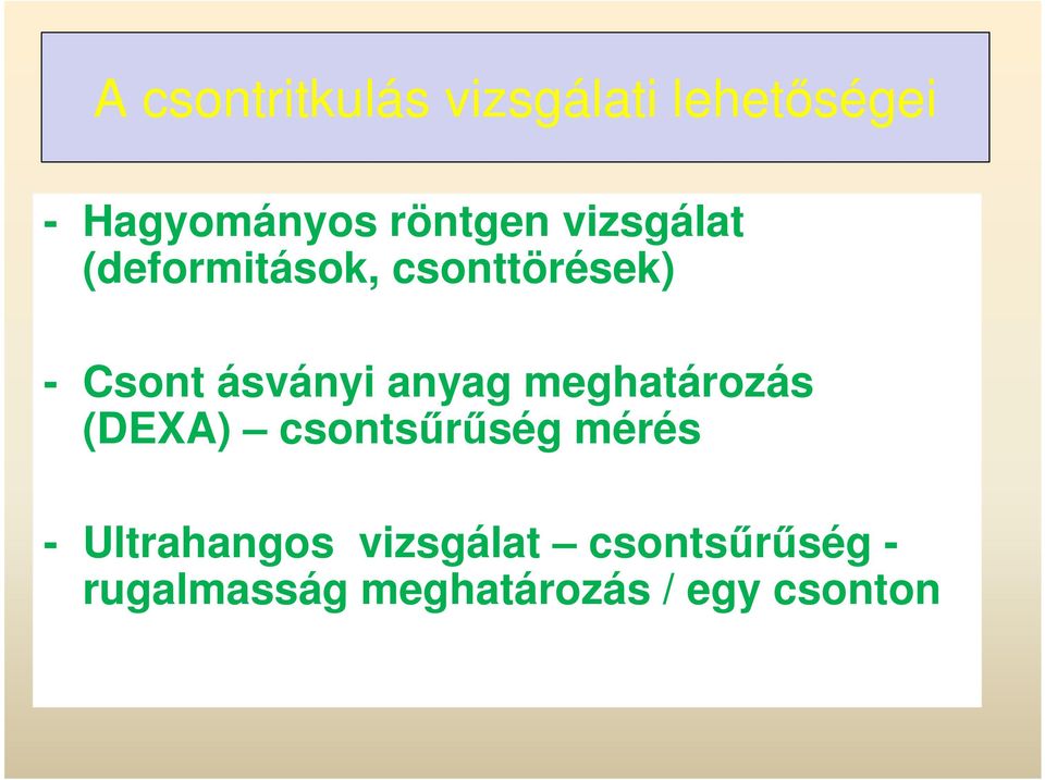 ásványi anyag meghatározás (DEXA) csontsűrűség mérés -