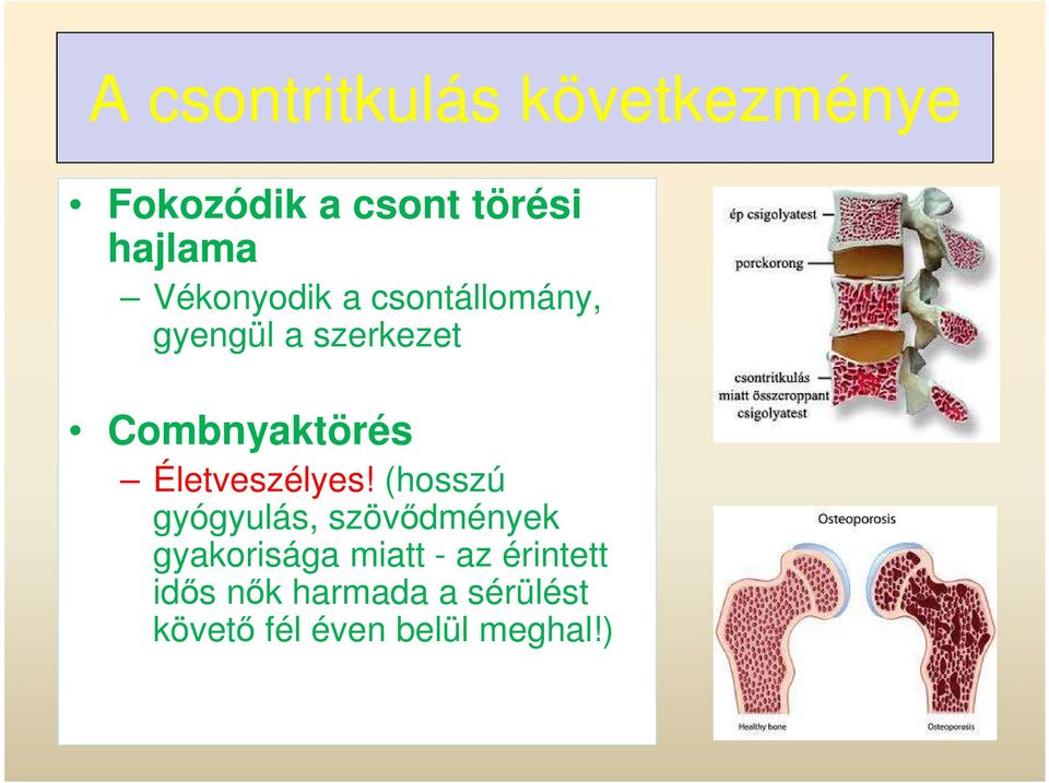 Életveszélyes!