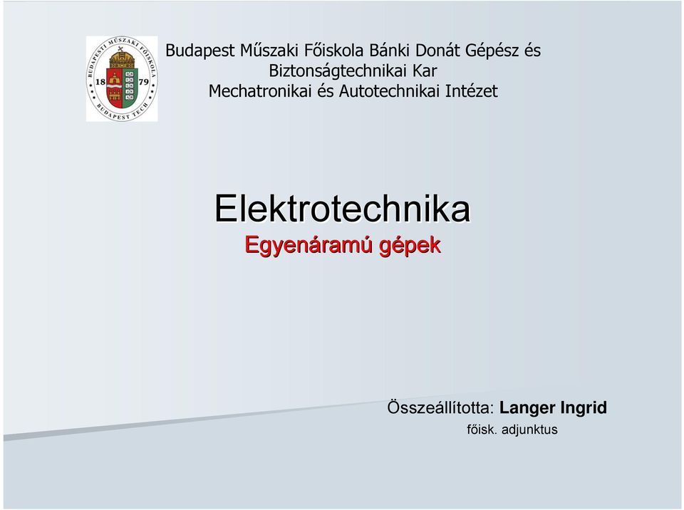 Autotechnikai Intézet Elektrotechnika Egyenáram