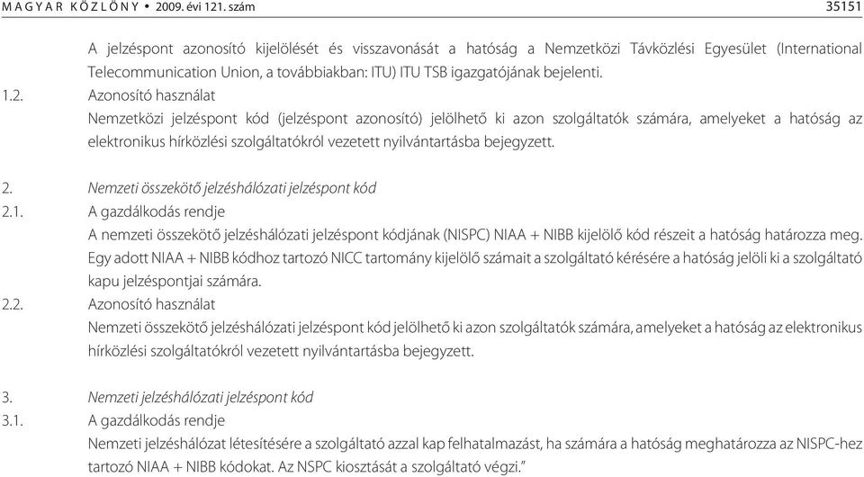 bejelenti. 1.2.