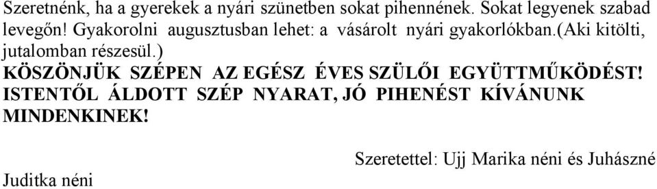 Gyakorolni augusztusban lehet: a vásárolt nyári gyakorlókban.