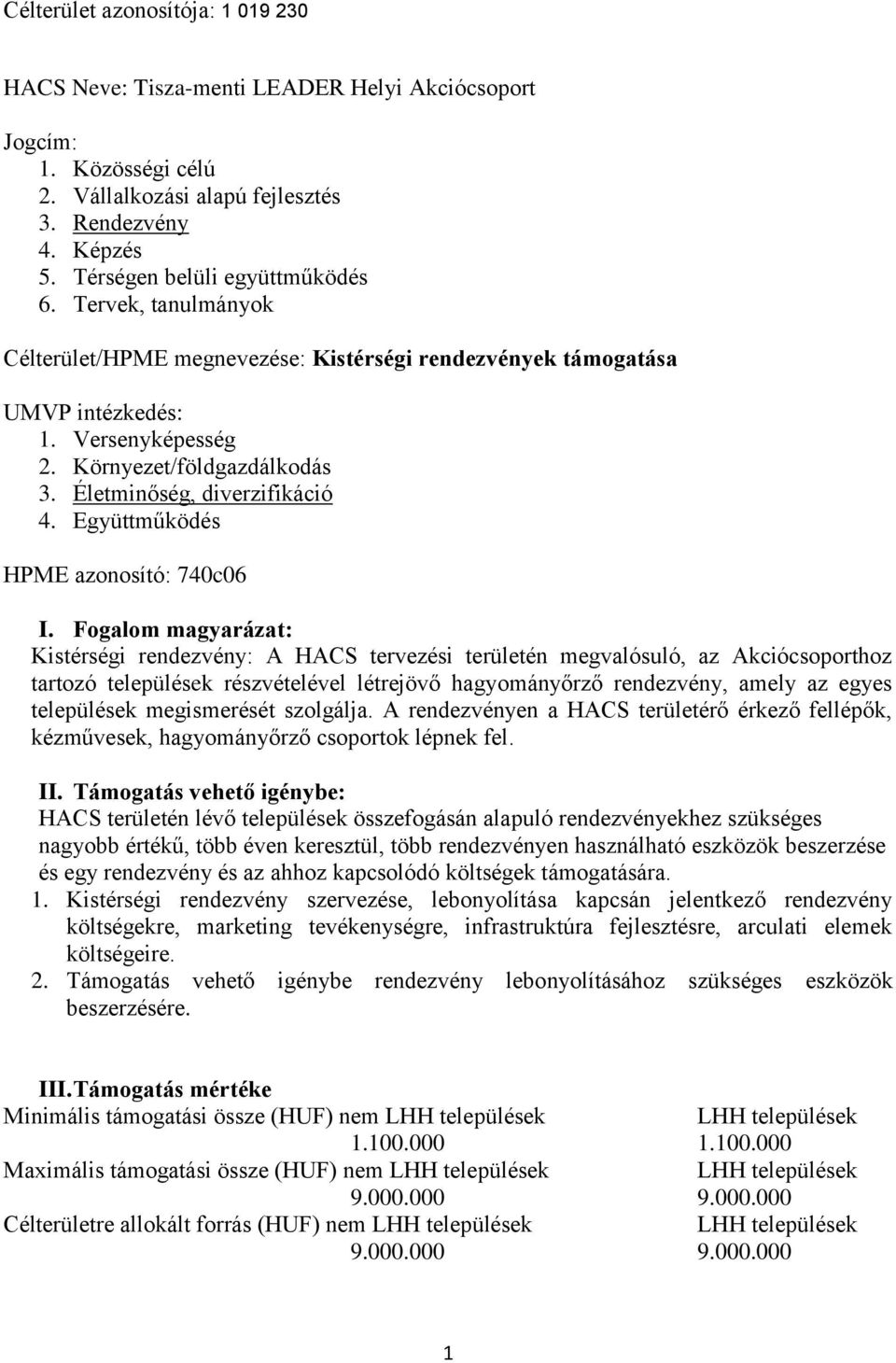 Életminőség, diverzifikáció 4. Együttműködés HPME azonosító: 740c06 I.