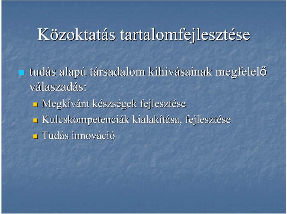 Megkívánt készsk szségek fejlesztése se