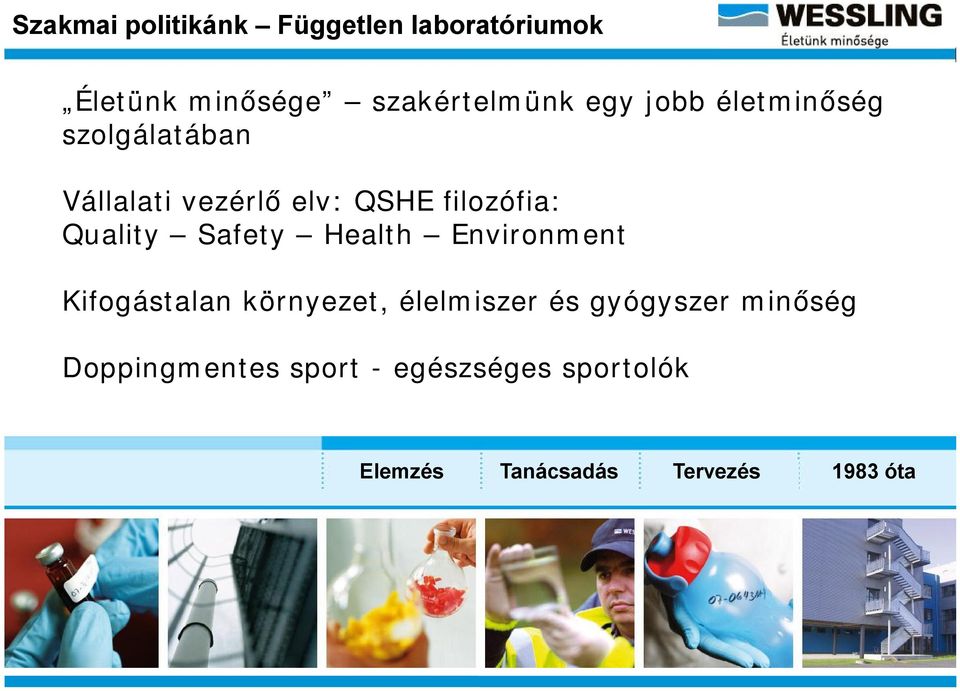 Safety Health Environment Kifogástalan környezet, élelmiszer és gyógyszer