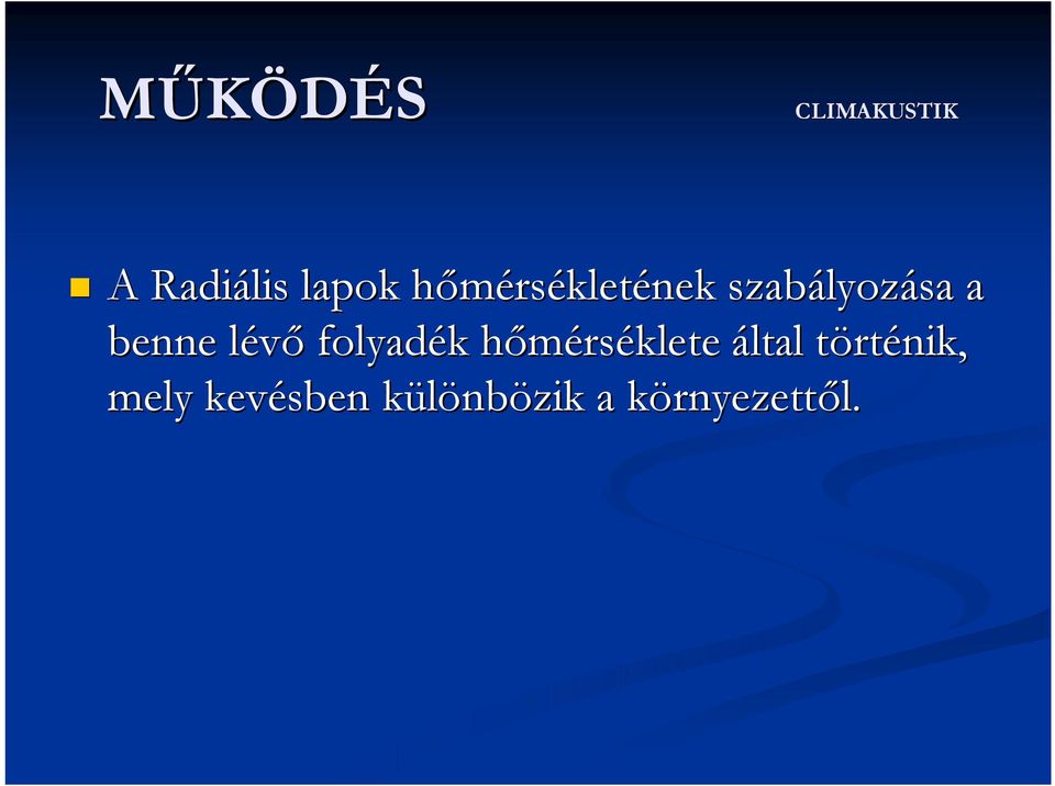 folyadék k hőmérsh rséklete által törtt rténik,