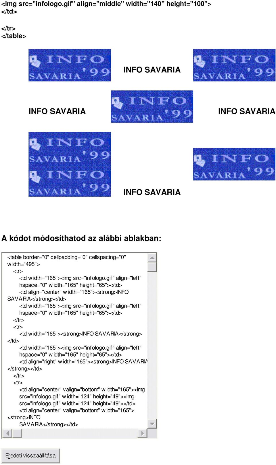 align="left" hspace="0" w idth="165" height="65"> <td align="center" w idth="165"><strong>info SAVARIA</strong> <td w idth="165">gif" align="left" hspace="0" w idth="165" height="65"> <td w