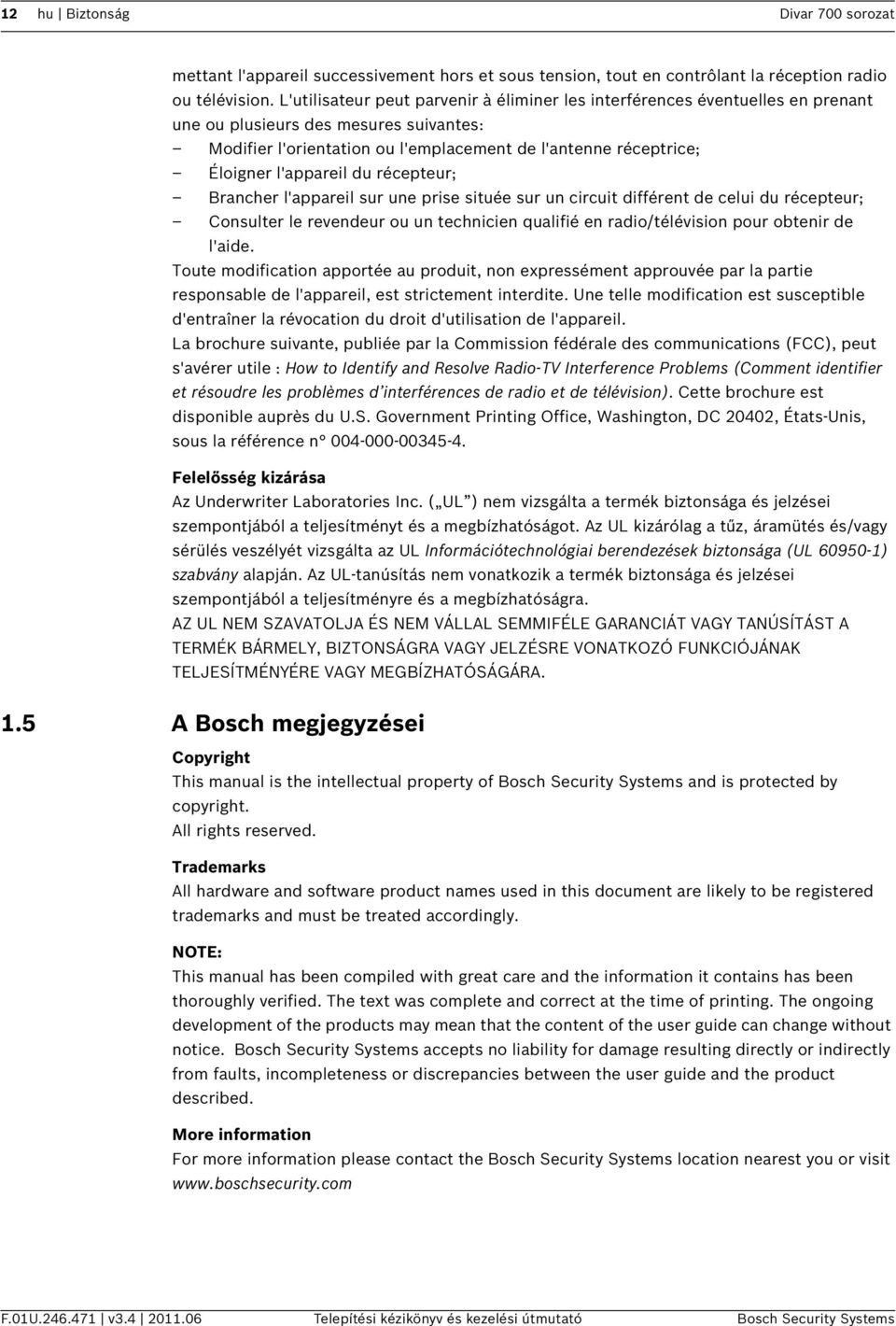 l'appareil du récepteur; Brancher l'appareil sur une prise située sur un circuit différent de celui du récepteur; Consulter le revendeur ou un technicien qualifié en radio/télévision pour obtenir de