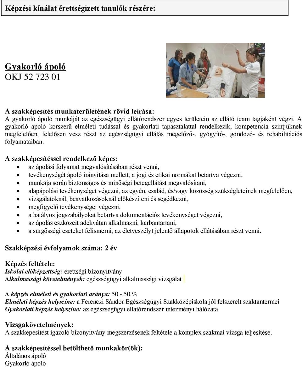 és rehabilitációs folyamataiban.
