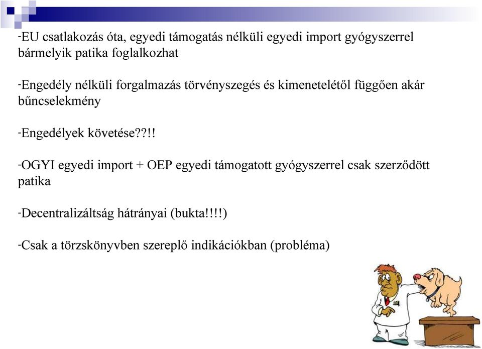 bőncselekmény -Engedélyek követése?