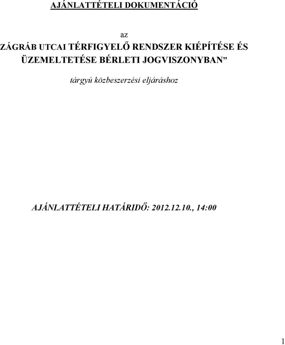 BÉRLETI JOGVISZONYBAN tárgyú közbeszerzési