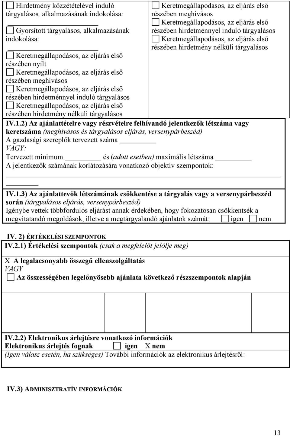 Keretmegállapodásos, az  IV.1.