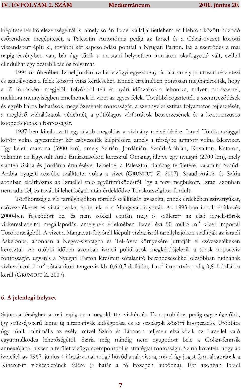 építi ki, további két kapcsolódási ponttal a Nyugati Parton.