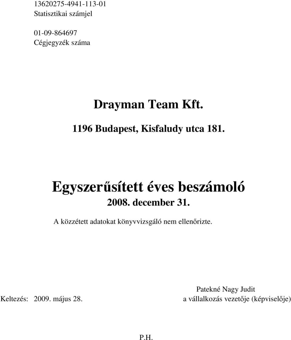 Egyszerűsített éves beszámoló 2008. december 31.