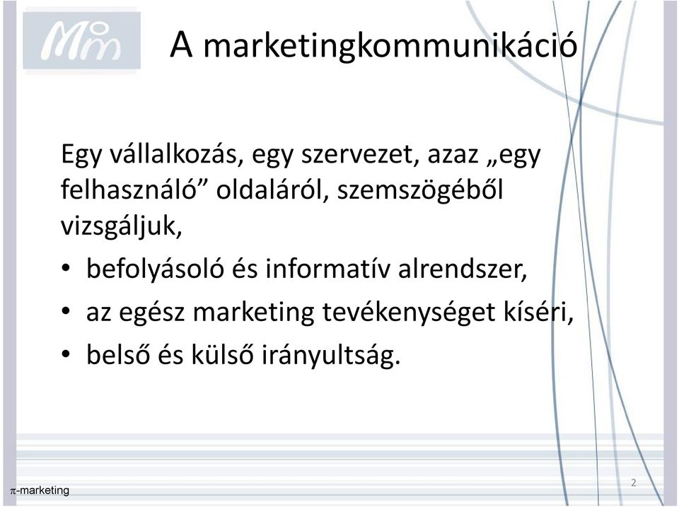 befoyásoó és informatív arendszer, az egész marketing