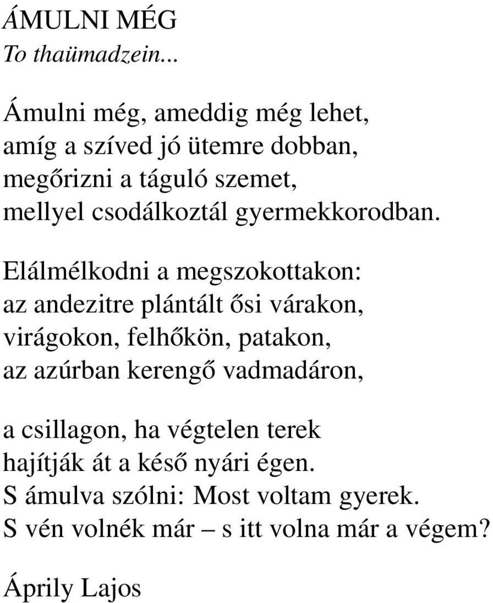 csodálkoztál gyermekkorodban.