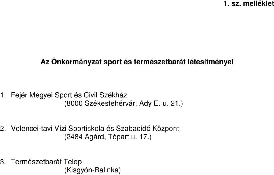 Fejér Megyei Sport és Civil Székház (8000 Székesfehérvár, Ady E. u.