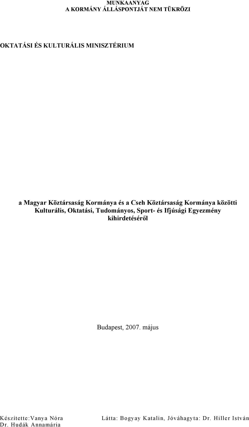 Kormánya közötti Kulturális, Oktatási, Tudományos,