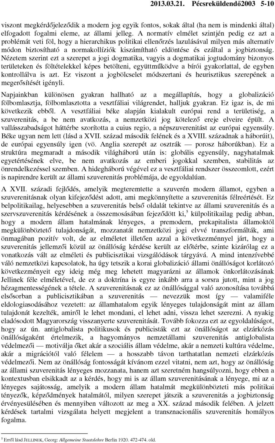 ezáltal a jogbiztonság.