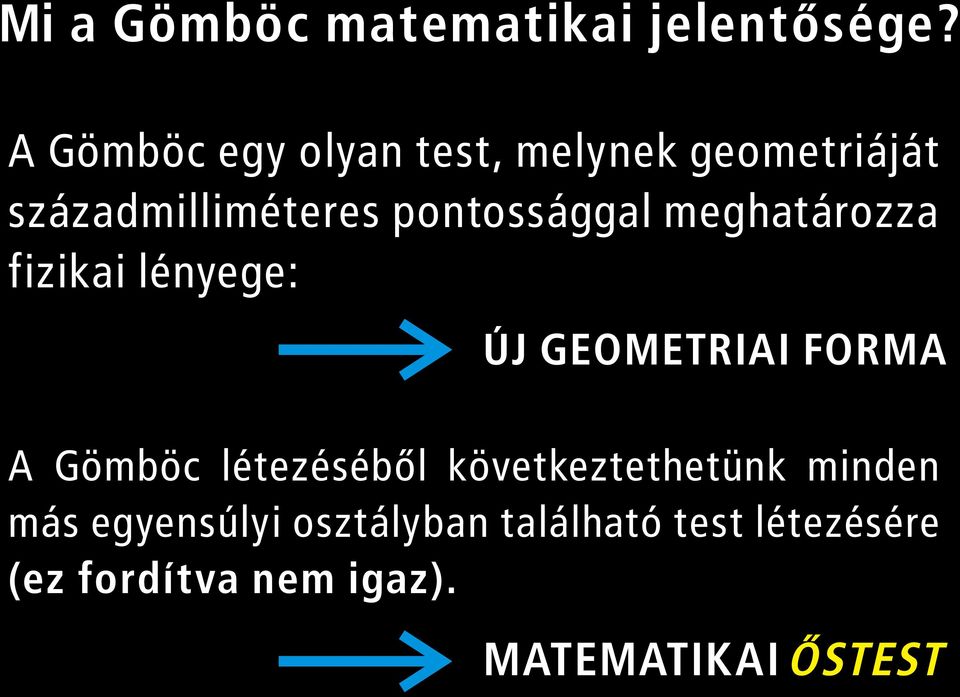 pontossággal meghatározza fizikai lényege:.