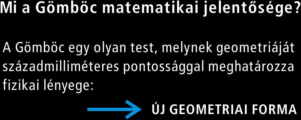 geometriáját századmilliméteres