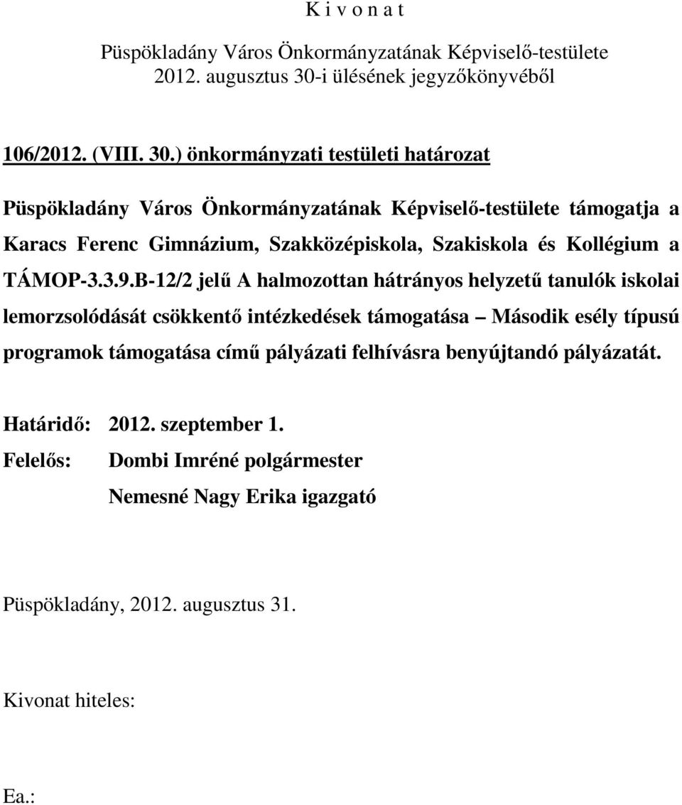 és Kollégium a TÁMOP-3.3.9.