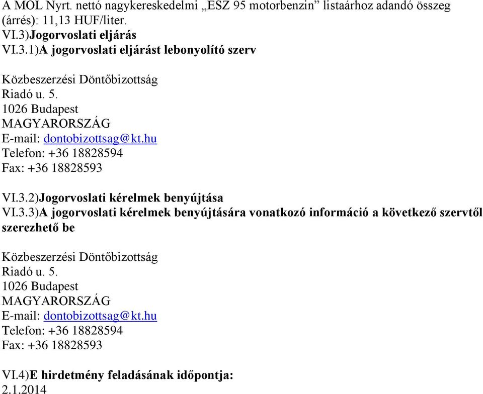 1026 Budapest E-mail: dontobizottsag@kt.hu Telefon: +36