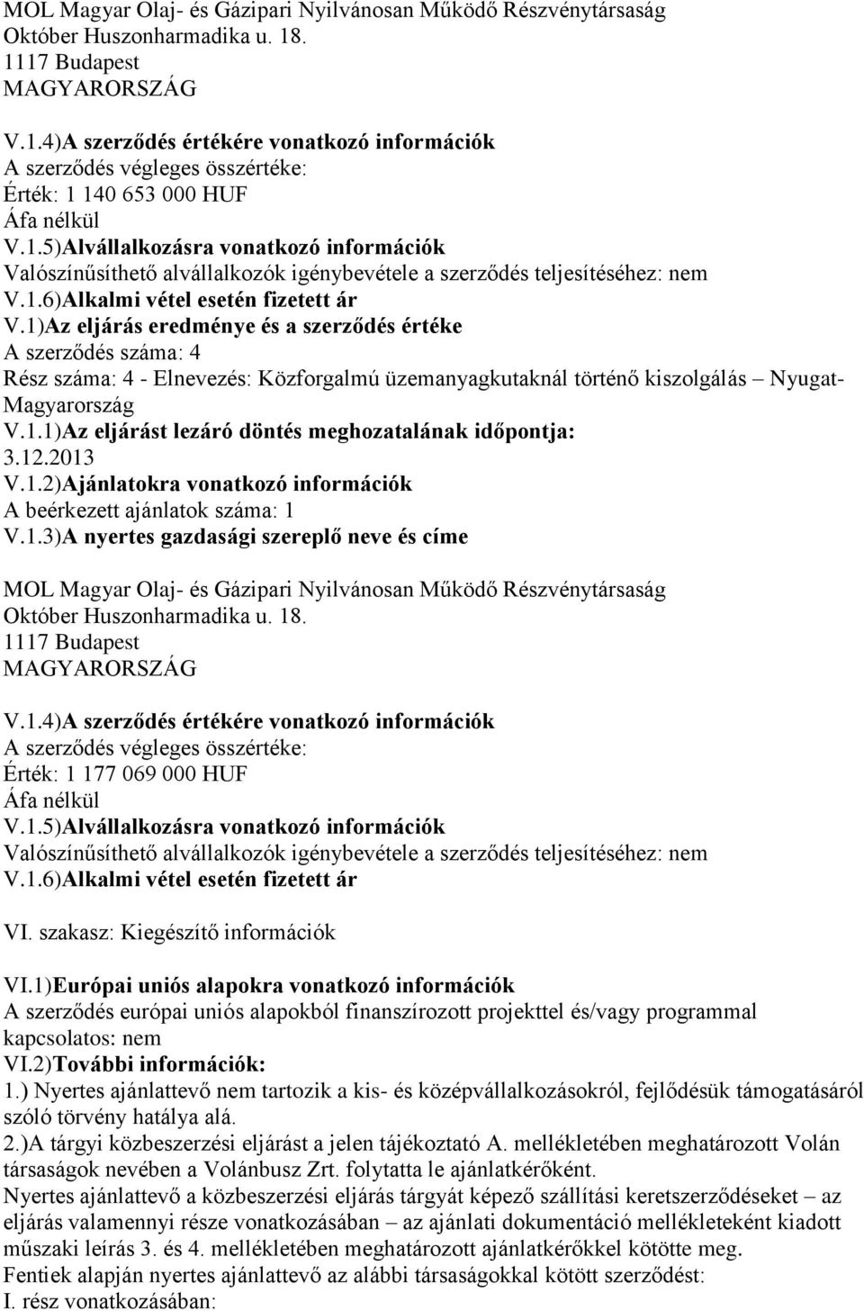 1.6)Alkalmi vétel esetén fizetett ár V.
