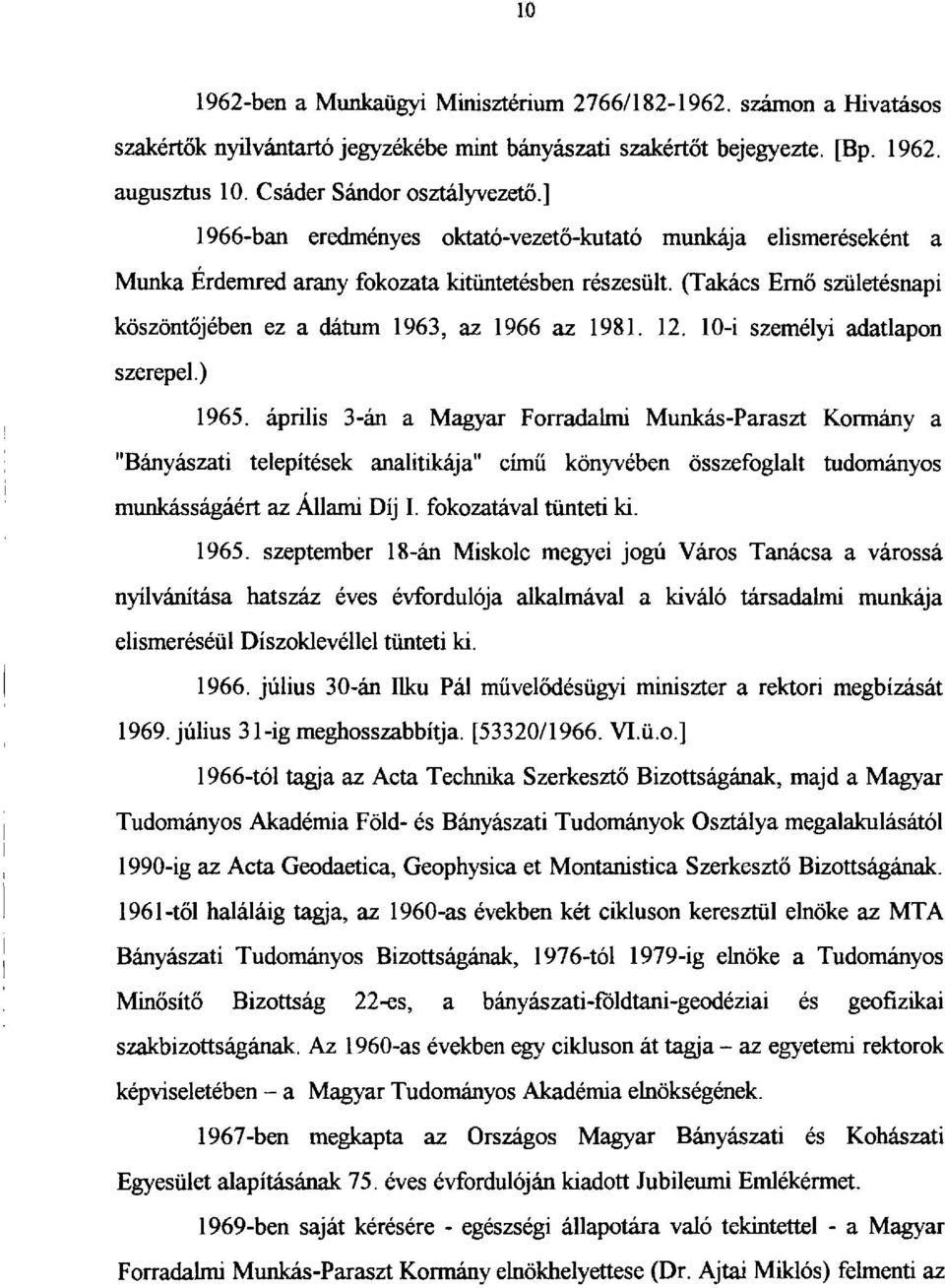 10-i személyi adatlapon szerepel.) 1965.