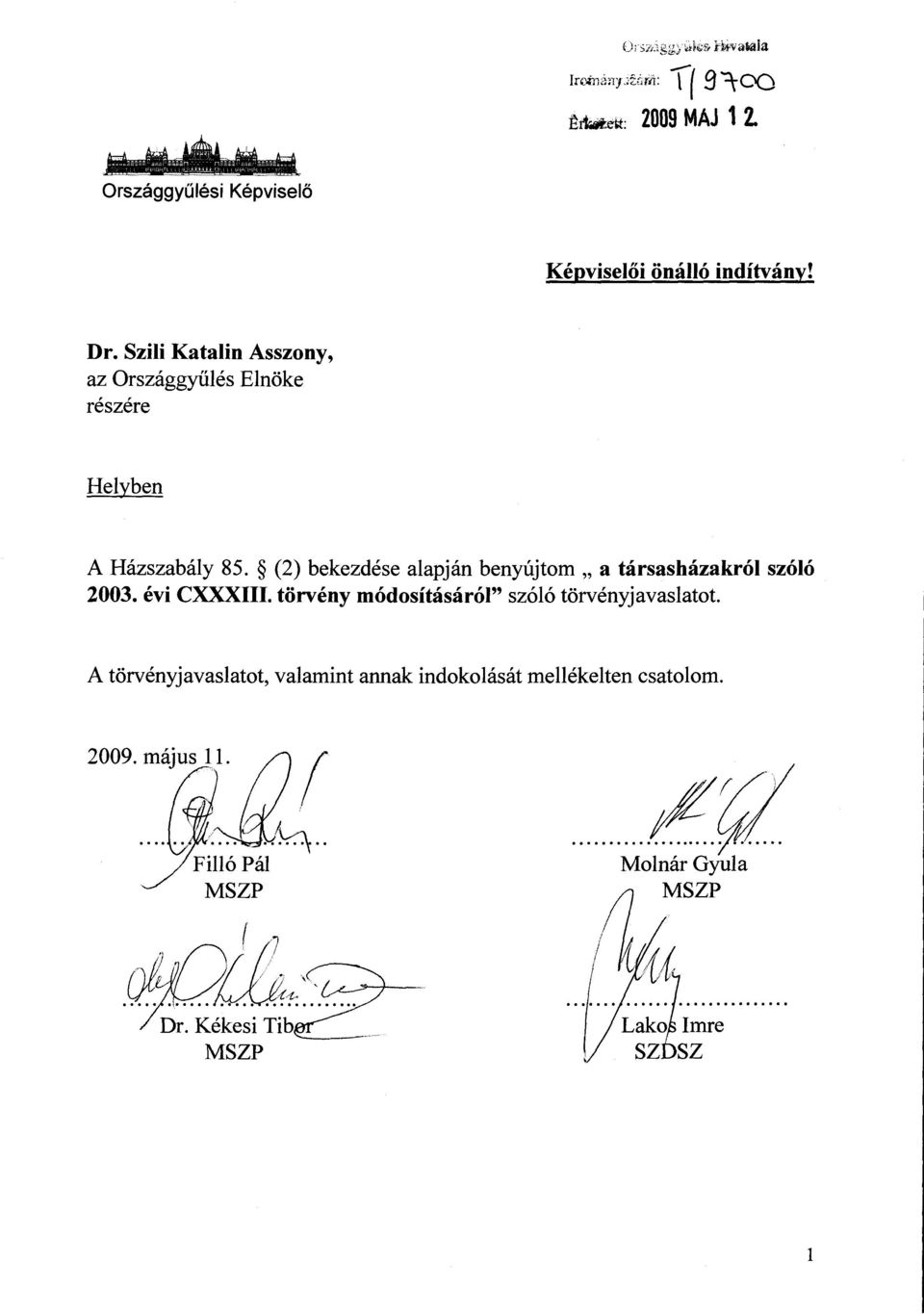 (2) bekezdése alapján benyújtom a társasházakról szóló 2003. évi CXXXIII.