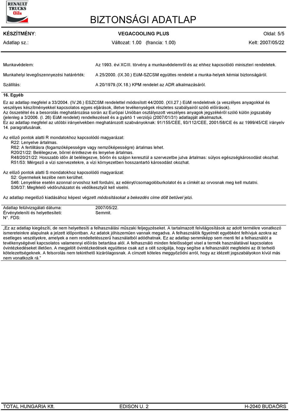 ) ESZCSM rendelettel módosított 44/2000. (XII.27.