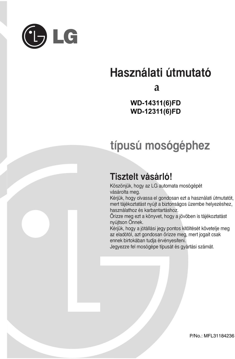 karbantartáshoz. Ãrizze meg ezt a könyvet, hogy a jövöben is tájékoztatást nyújtson Önnek.