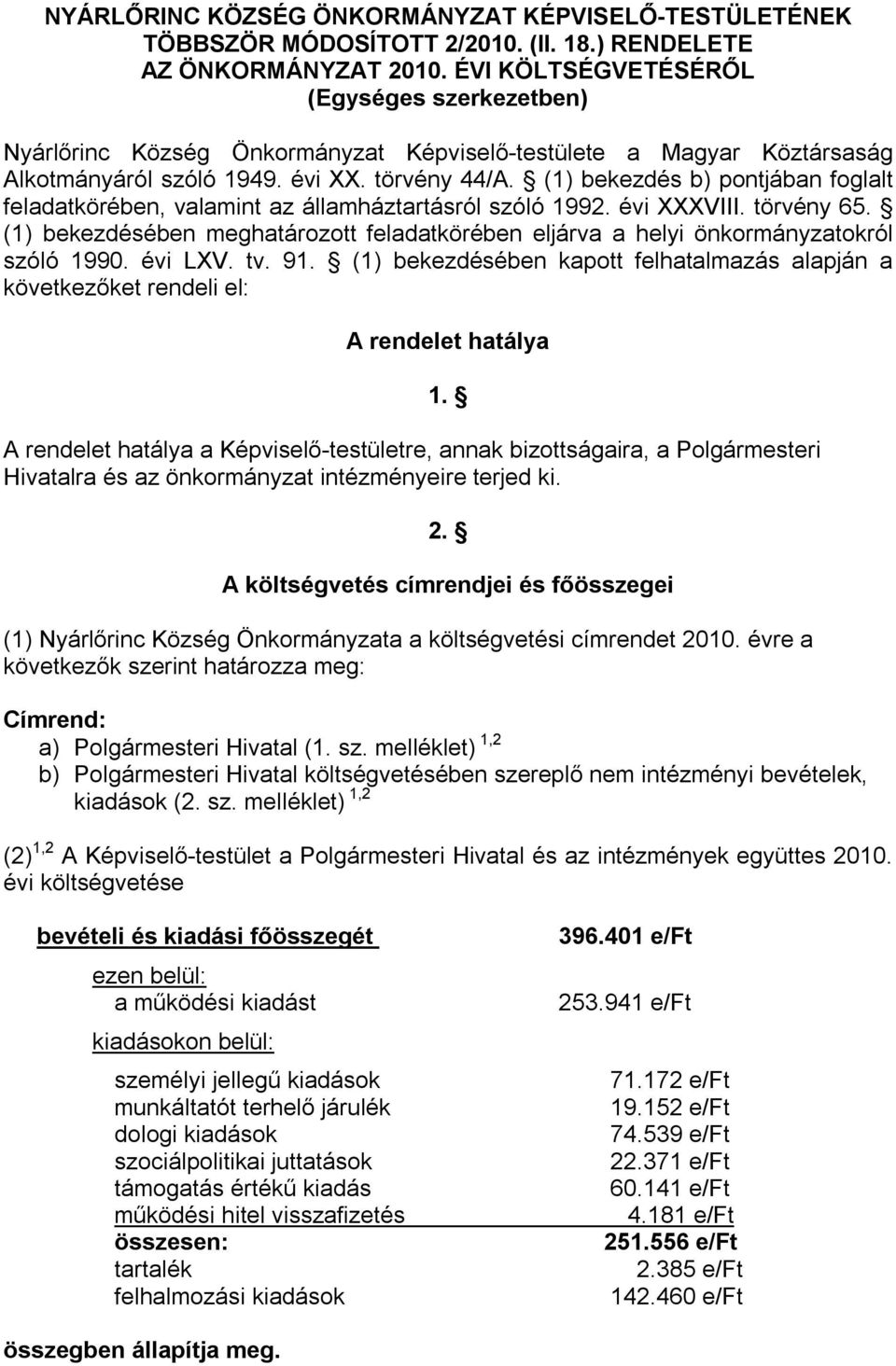 () bekezdés b) pontjában foglalt feladatkörében, valamint az államháztartásról szóló 992. évi XXXVIII. törvény 65.