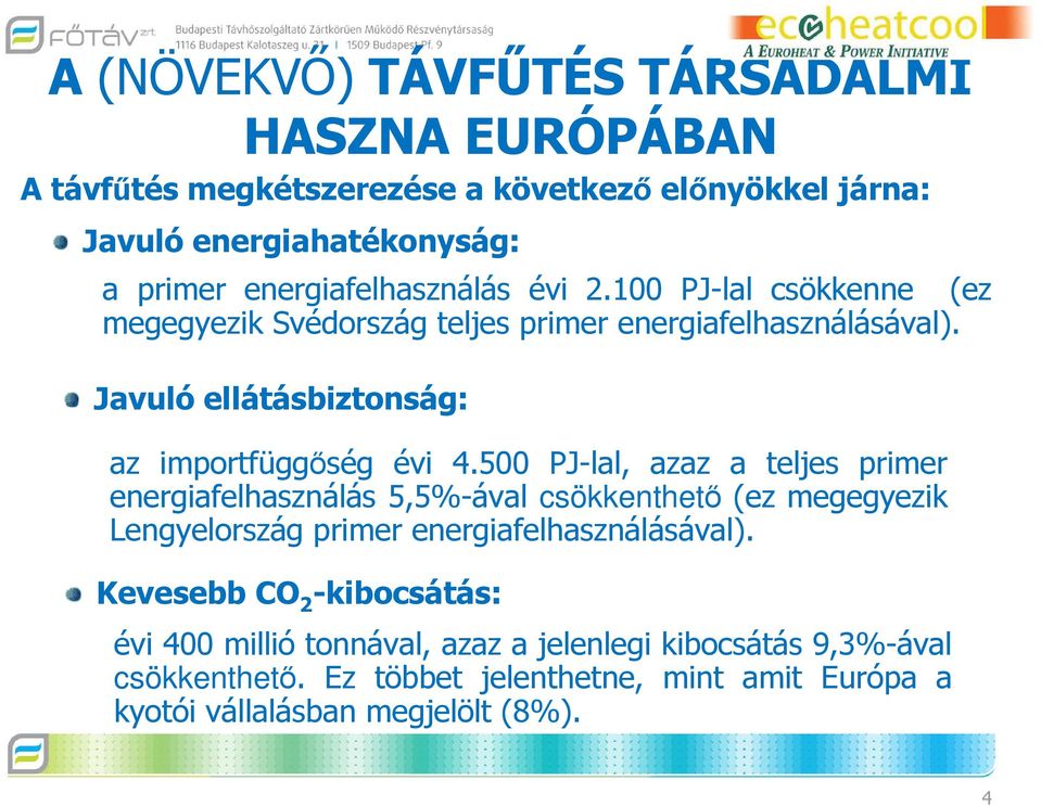 Javuló ellátásbiztonság: az importfüggőség évi 4.