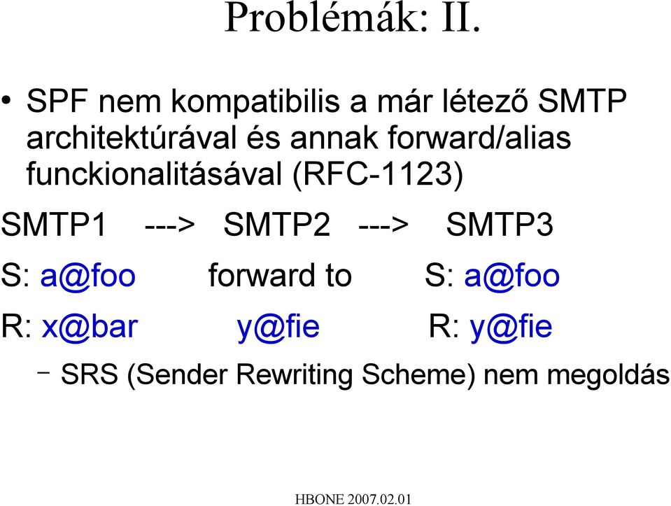 annak forward/alias funckionalitásával (RFC-1123) SMTP1 --->