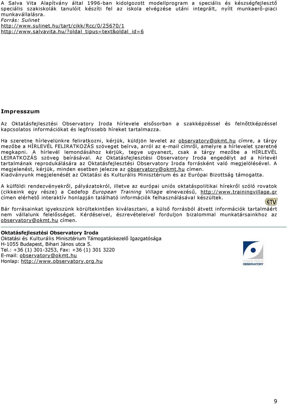 art/cikk/rcc/0/25670/1 http://www.salvavita.hu/?