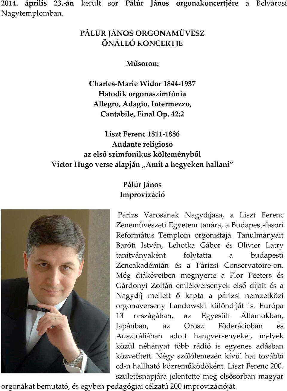42:2 Liszt Ferenc 1811-1886 Andante religioso az első szimfonikus költeményből Victor Hugo verse alapján Amit a hegyeken hallani Pálúr János Improvizáció Párizs Városának Nagydíjasa, a Liszt Ferenc