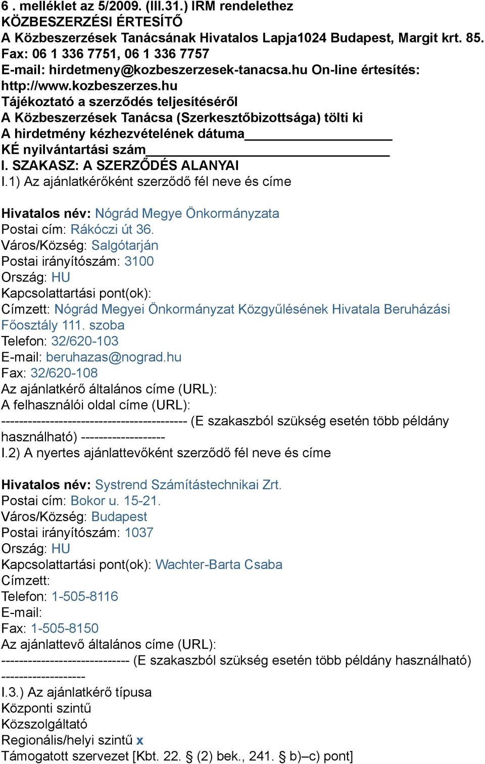k-tanacsa.hu On-line értesítés: http://www.kozbeszerzes.