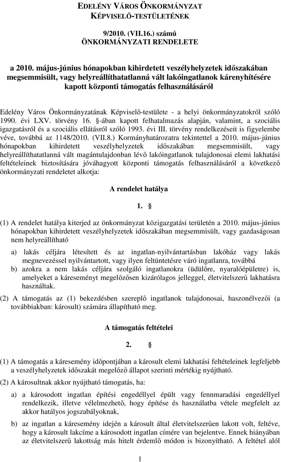 Önkormányzatának Képviselı-testülete - a helyi önkormányzatokról szóló 1990. évi LXV. törvény 16.