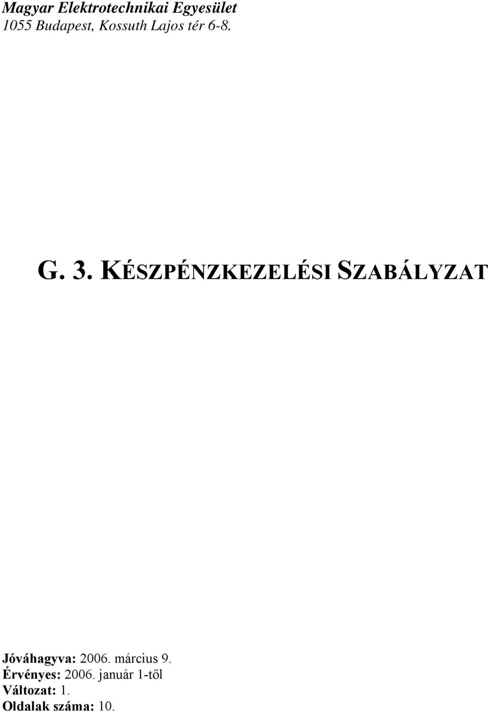Jóváhagyva: 2006. március 9.