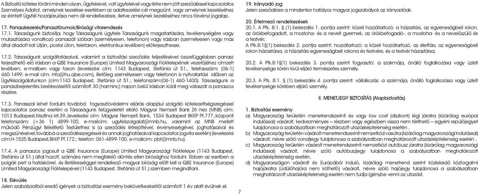 . Panaszkezelés/Panaszfórumok/Bírósági vitarendezés 17